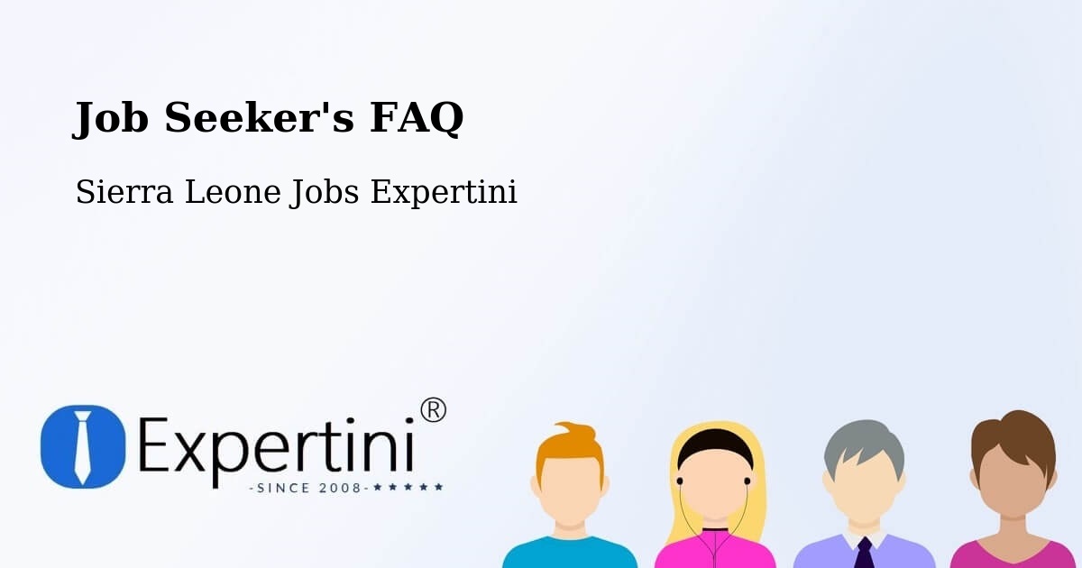 Job Seeker FAQ – Daru - Sierra Leone Jobs Expertini