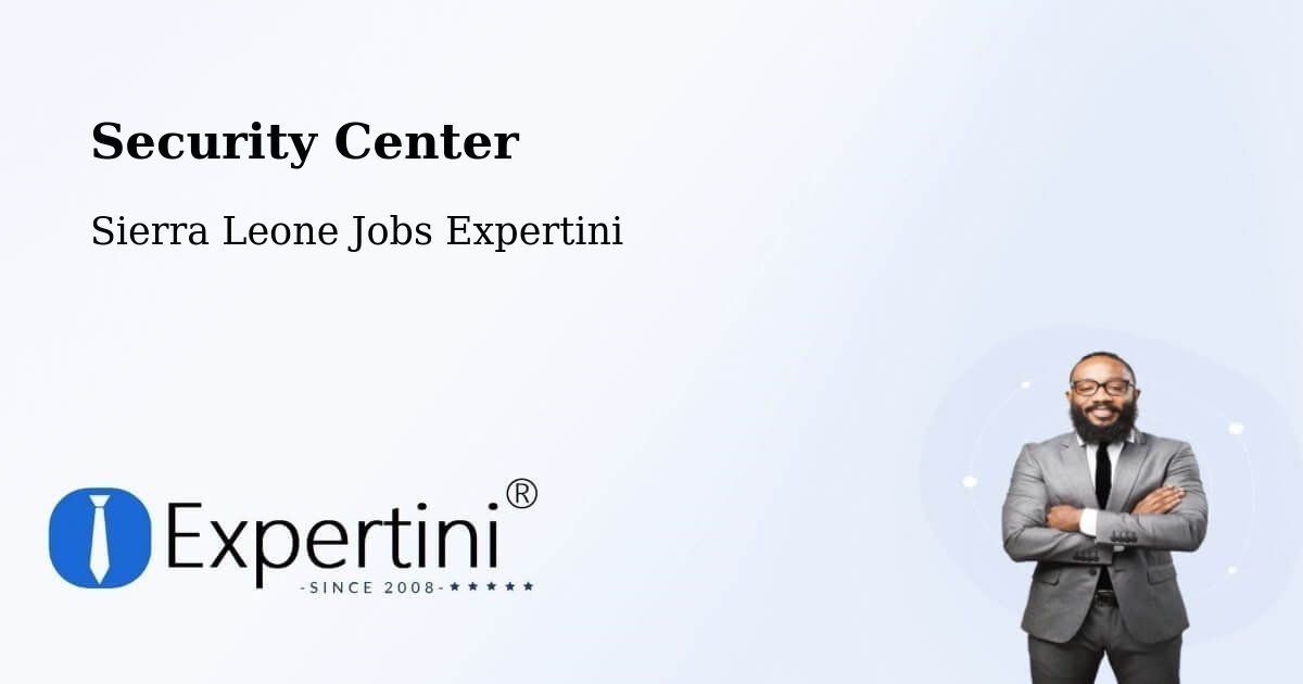 Security & Compliance – Daru - Sierra Leone Jobs Expertini